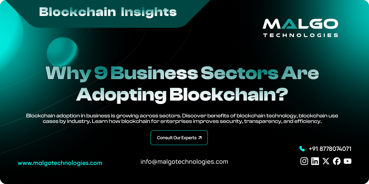 9 Business Sectors Are Adopting Blockchain 9 Business Sectors Are Adopting Blockchain