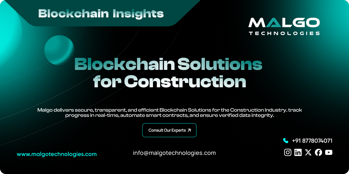 Blockchain Solutions for Construction Blockchain Solutions for Construction