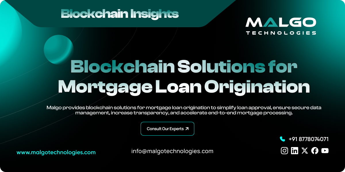 Blockchain Solutions for Mortgage Loan Origination