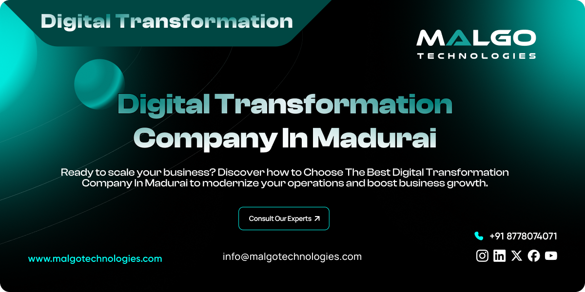 How to Choose the Right Digital Transformation Company in Madurai How to Choose the Right Digital Transformation Company in Madurai