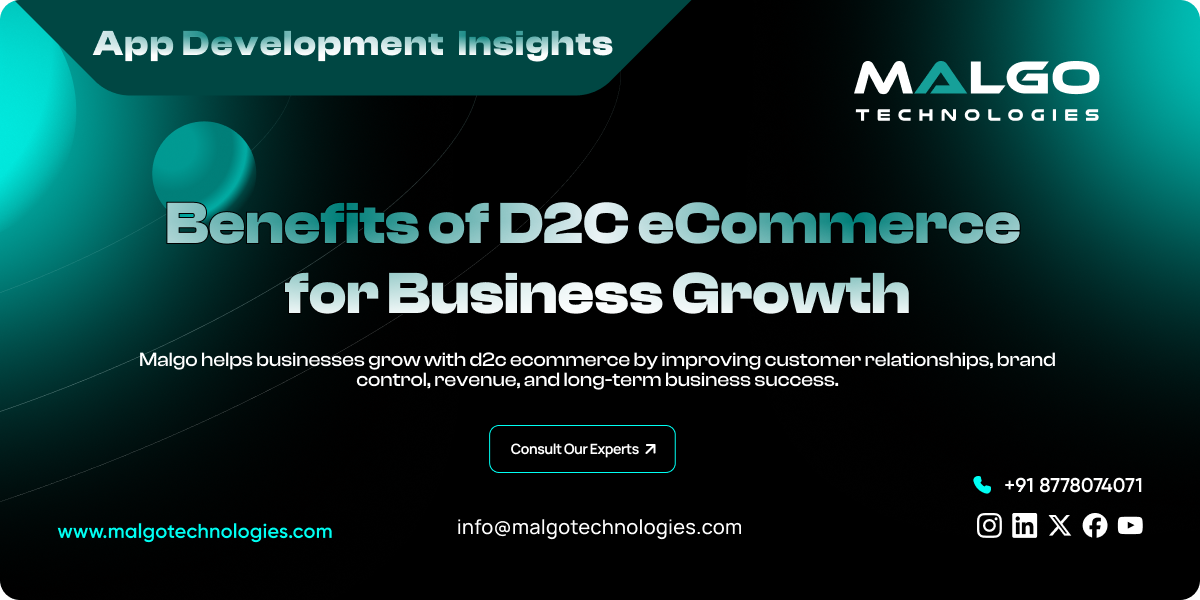 Benefits of D2C eCommerce for Business Growth Benefits of D2C eCommerce for Business Growth