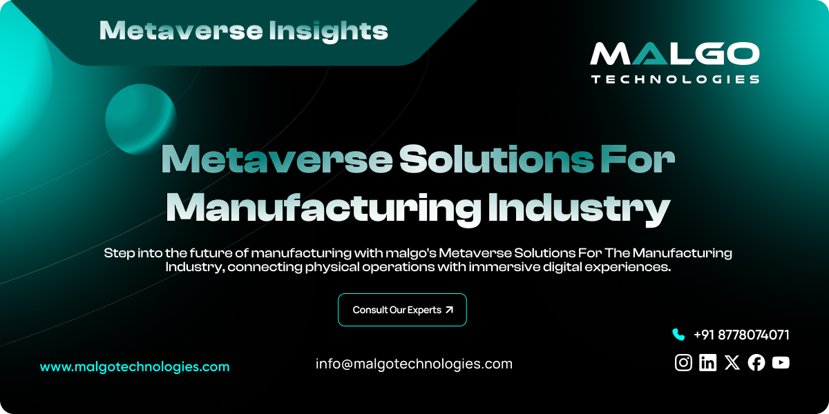 Metaverse Solutions for the Manufacturing Industry Metaverse Solutions for the Manufacturing Industry