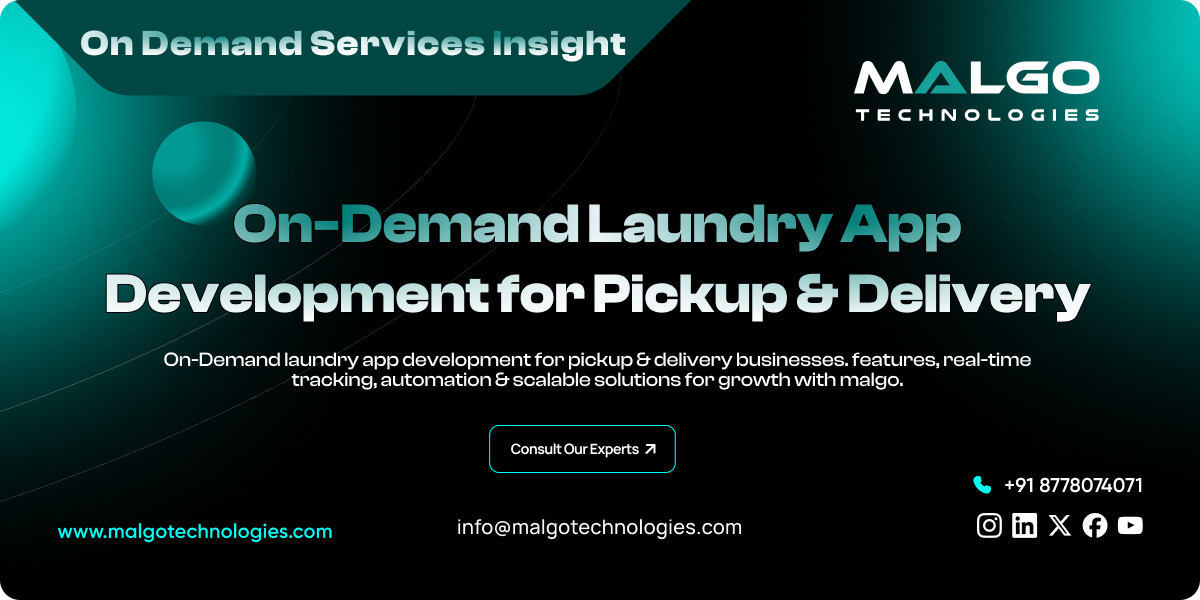 On-Demand Laundry App Development for Pickup & Delivery On-Demand Laundry App Development for Pickup & Delivery