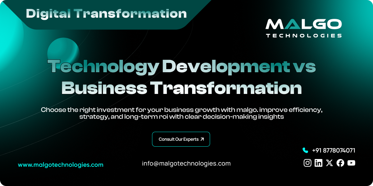 Technology Development vs Business Transformation Technology Development vs Business Transformation